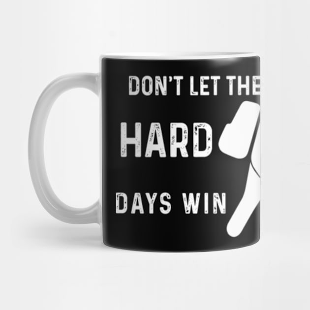 don't let the hard days win by GreenSpaceMerch